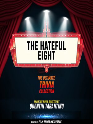 cover image of The Hateful Eight--The Ultimate Trivia Collection